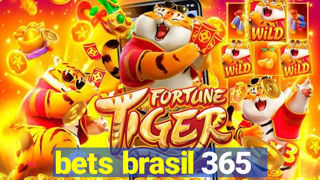 bets brasil 365